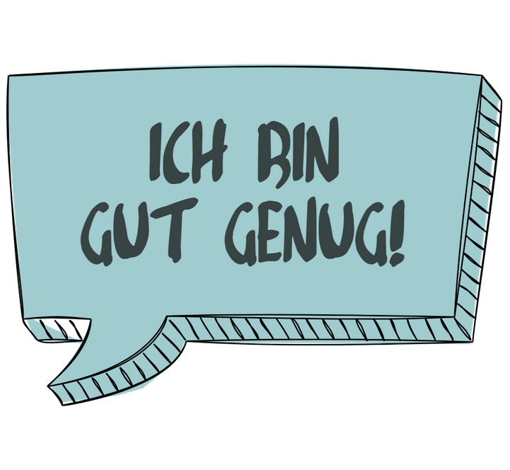 Sprechblase: Ich bin gut genug!
